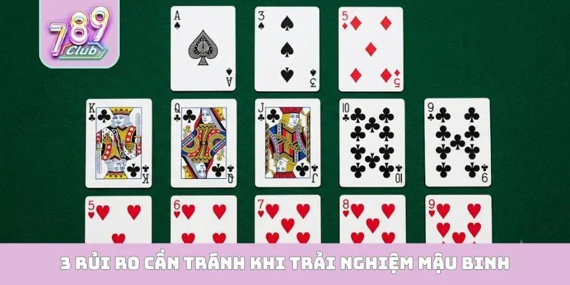 Mậu Binh 789Club - Thách Thức Tư Duy Chiến Thuật Đỉnh Cao 3 rủi ro cần tránh khi trải nghiệm Mậu Binh