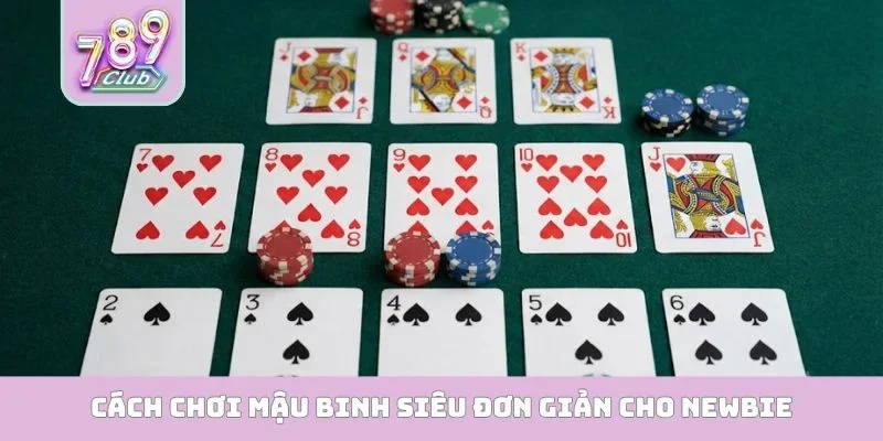 Mậu Binh 789Club - Thách Thức Tư Duy Chiến Thuật Đỉnh Cao Cách chơi Mậu Binh siêu đơn giản cho newbie