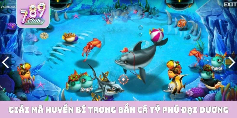 Giải mã huyền bí trong bắn cá Tỷ Phú Đại Dương