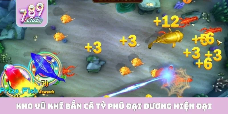 Kho vũ khí bắn cá Tỷ Phú Đại Dương hiện đại